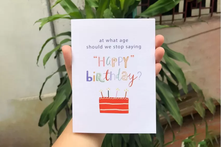 Stop Saying Happy Birthday, Birthday Greeting Card